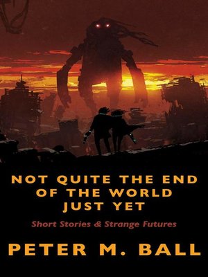 cover image of Not Quite the End of the World Just Yet